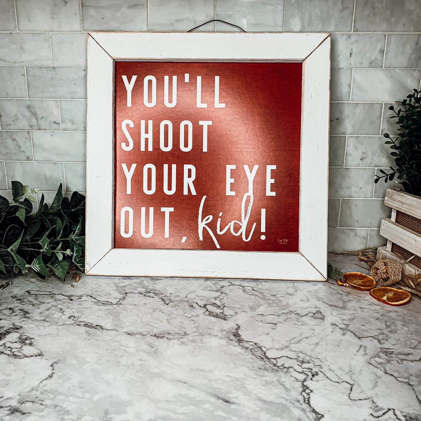 You'll Shoot Your Eye Out Sign